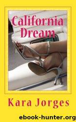 California Dream by Kara Jorges