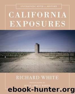 California Exposures by Richard White
