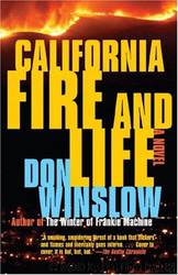 California Fire And Life by Winslow Don