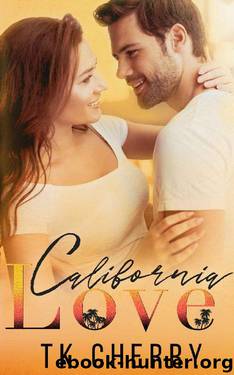 California Love by T K Cherry