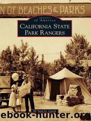 California State Park Rangers by Michael G. Lynch
