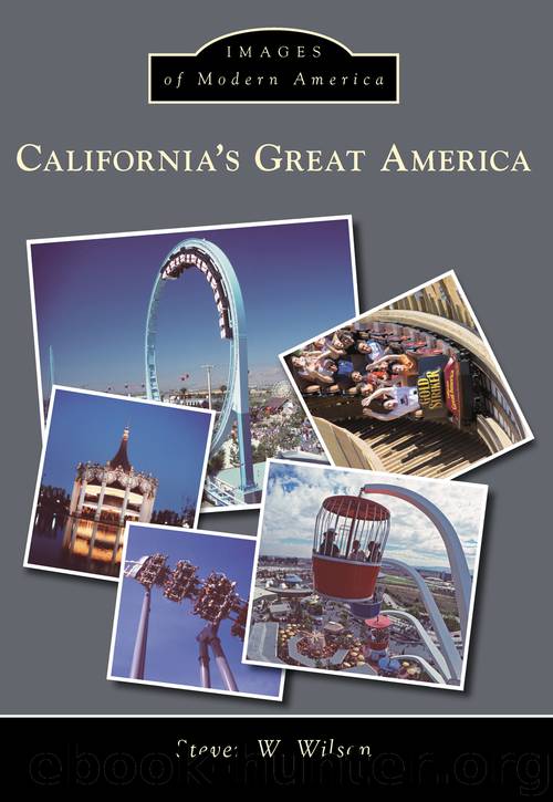 California's Great America by Steven W. Wilson