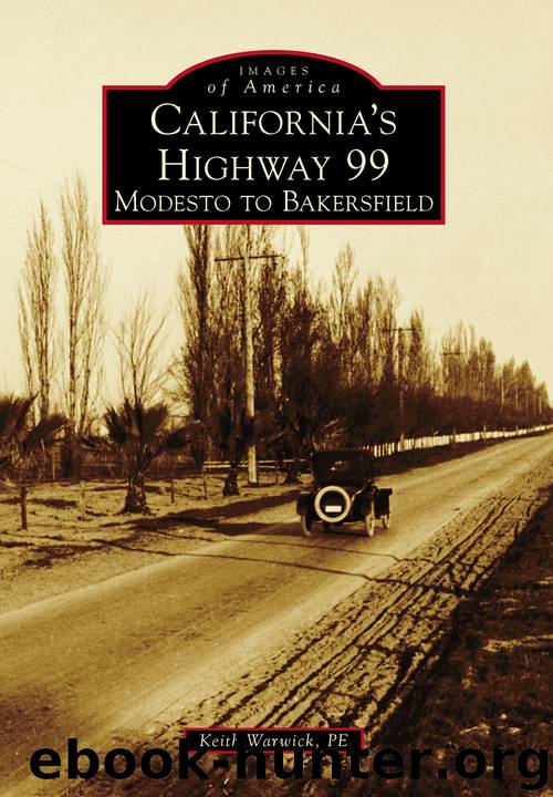 California's Highway 99 by Keith Warwick PE