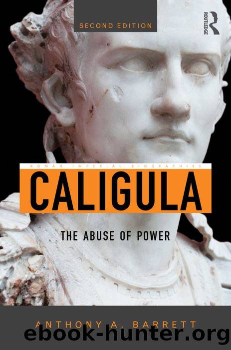 Caligula: The Abuse of Power (Roman Imperial Biographies) by Anthony A. Barrett