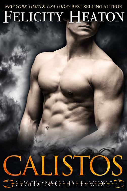 Calistos: Guardians of Hades Series Book 5 by Heaton Felicity