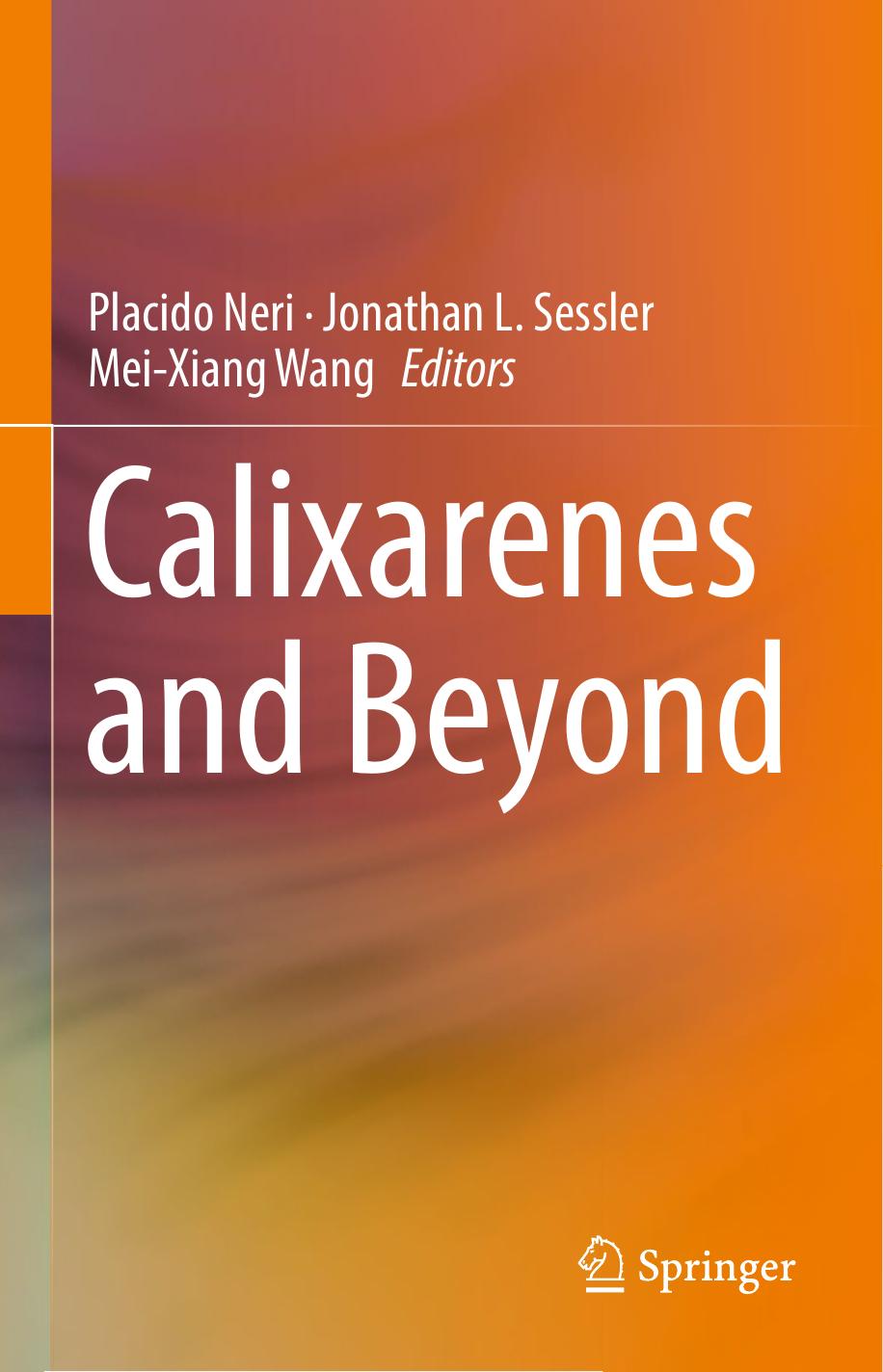 Calixarenes and Beyond by Placido Neri Jonathan L. Sessler Mei-Xiang Wang (eds.)