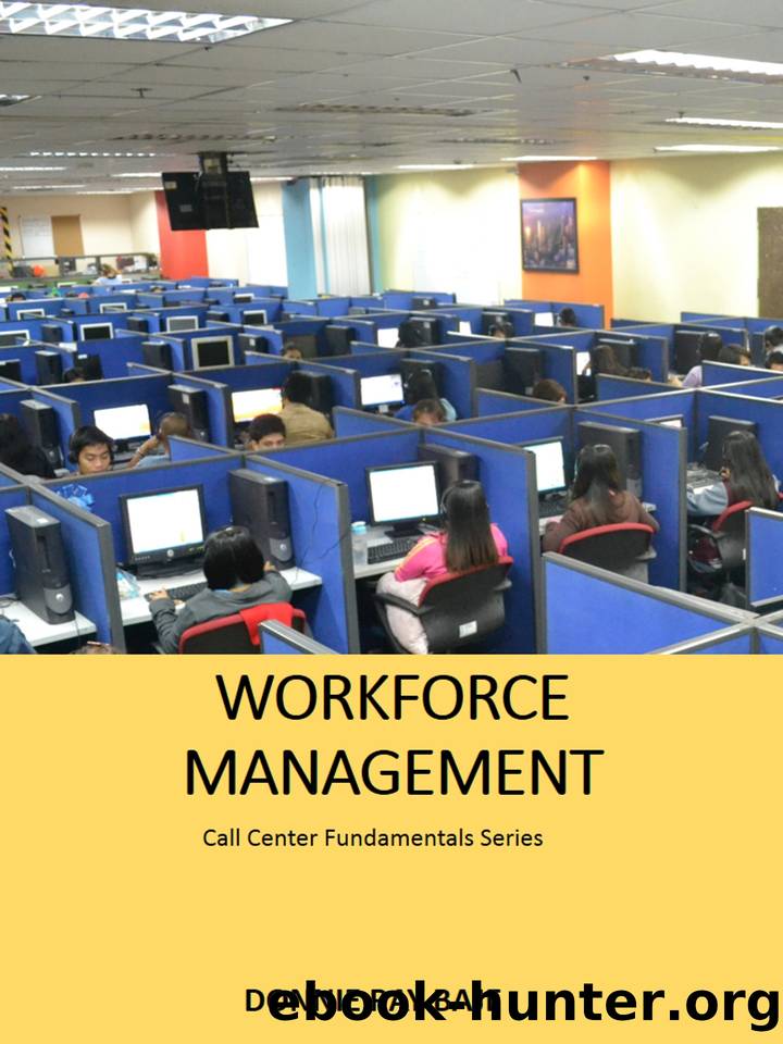 Call Center Workforce Management (Call Center Fundamentals Series Book 1) by Baje Donnie