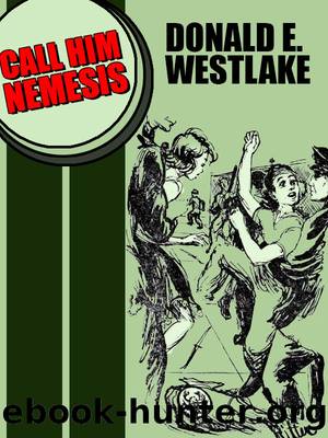 Call Him Nemesis by Donald E. Westlake