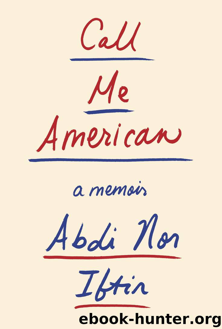 Call Me American by Abdi Nor Iftin