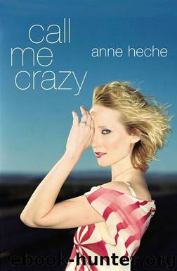 Call Me Crazy by Anne Heche