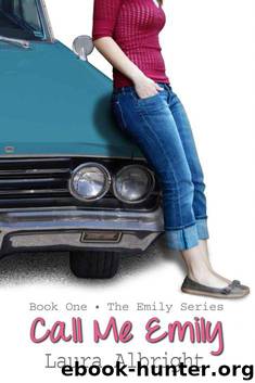 Call Me Emily (The Emily Series) by Laura Albright