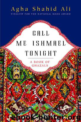 Call Me Ishmael Tonight by Agha Shahid Ali
