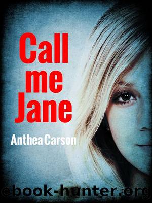 Call Me Jane (The Oshkosh Trilogy) by Anthea Carson