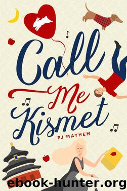 Call Me Kismet by PJ Mayhem