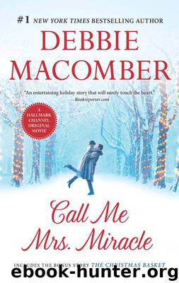 Call Me Mrs. Miracle: The Christmas Basket by Debbie Macomber
