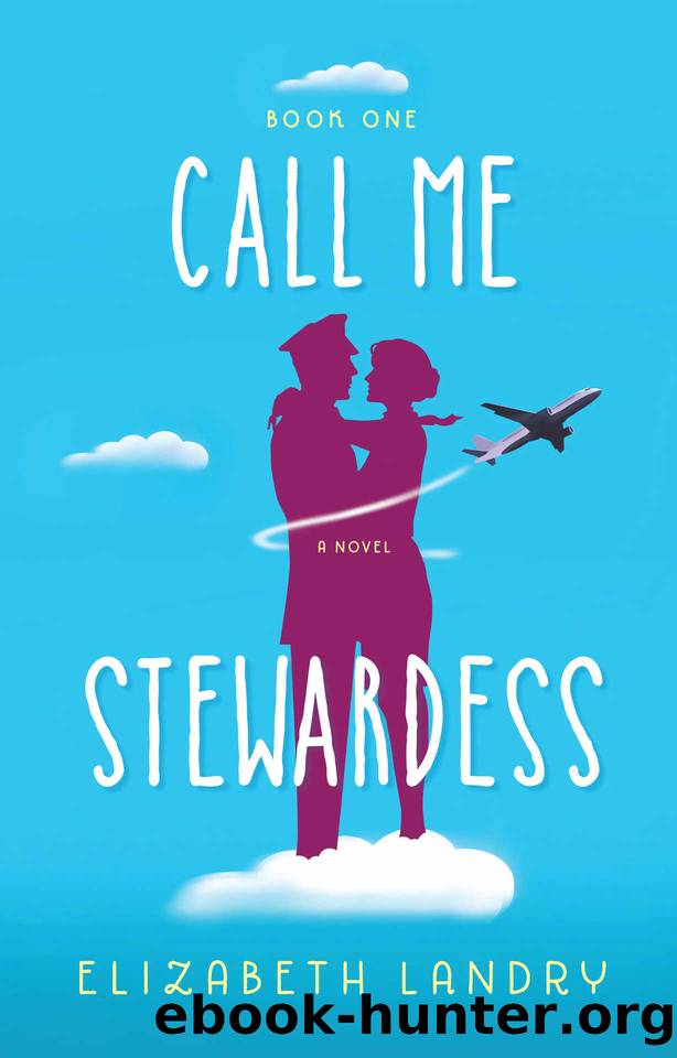 Call Me Stewardess by Elizabeth Landry