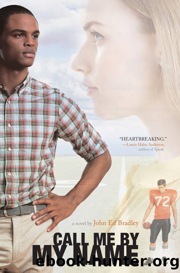 Call Me by My Name by John Ed Bradley