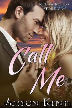 Call Me: sold live on CBS 48 Hours (Barnes Brothers Book 1) by Alison Kent