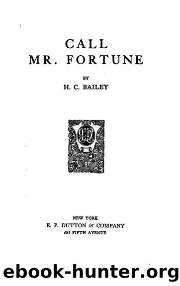Call Mr. Fortune by H. C. Bailey