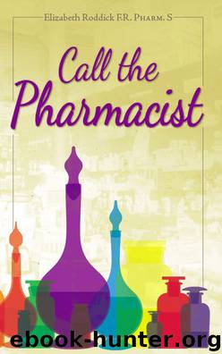 Call The Pharmacist by Elizabeth Roddick
