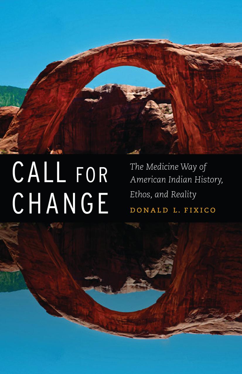 Call for Change: The Medicine Way of American Indian History, Ethos, and Reality by Donald L. Fixico
