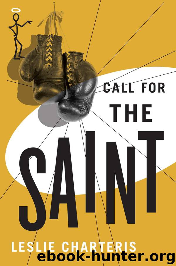Call for the Saint (The Saint Series) by Charteris Leslie