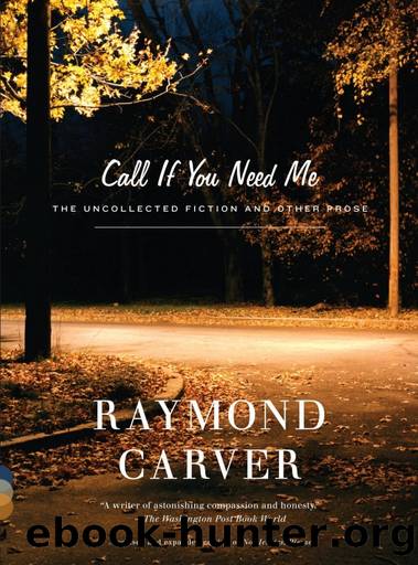 Call if You Need Me by Raymond Carver