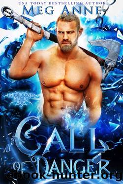 Call of Danger: A Fated Mates Paranormal Romance (Undercover Magic Book 5) by Meg Anne