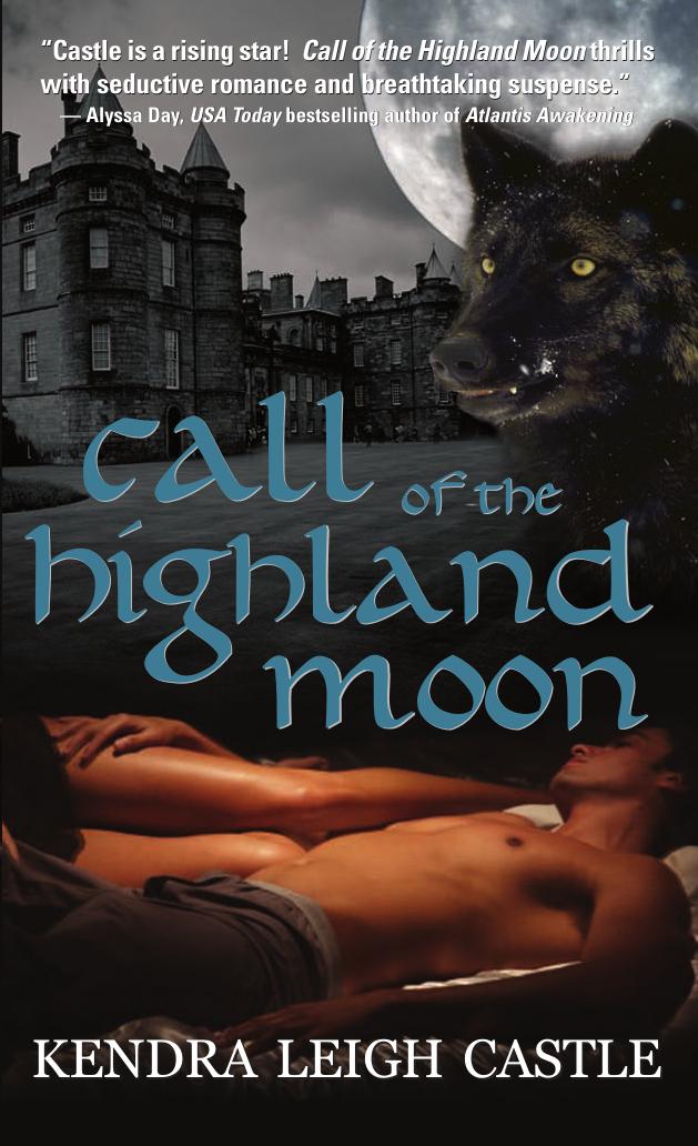 Call of the Highland Moon by Kendra Leigh Castle