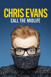Call the Midlife by Chris Evans