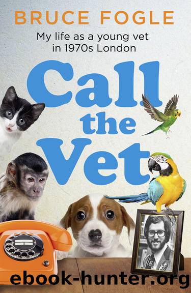 Call the Vet by Bruce Fogle
