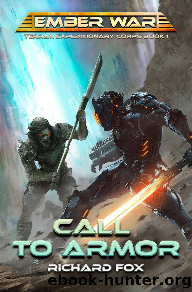 Call to Armor: An Ember War Novel (Terran Expeditionary Corps Book 1) by Richard Fox