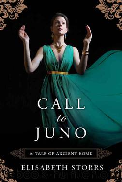 Call to Juno (A Tale of Ancient Rome #3) by Elisabeth Storrs