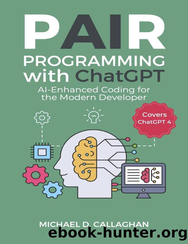 Callaghan M. Pair Programming with ChatGPT. AI-Enhanced Coding...2023 by Unknown