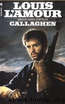 Callaghen by Louis L'Amour