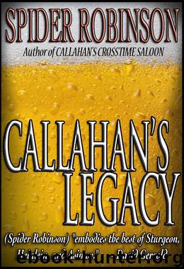 Callahan's Legacy (Callahan's Place series Book 7) by Spider Robinson