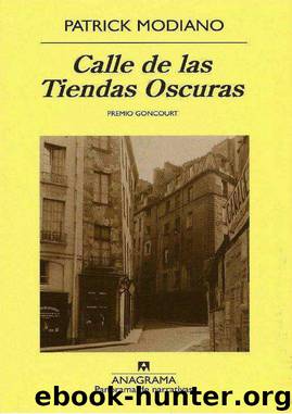 Calle de las tiendas oscuras by Patrick Modiano