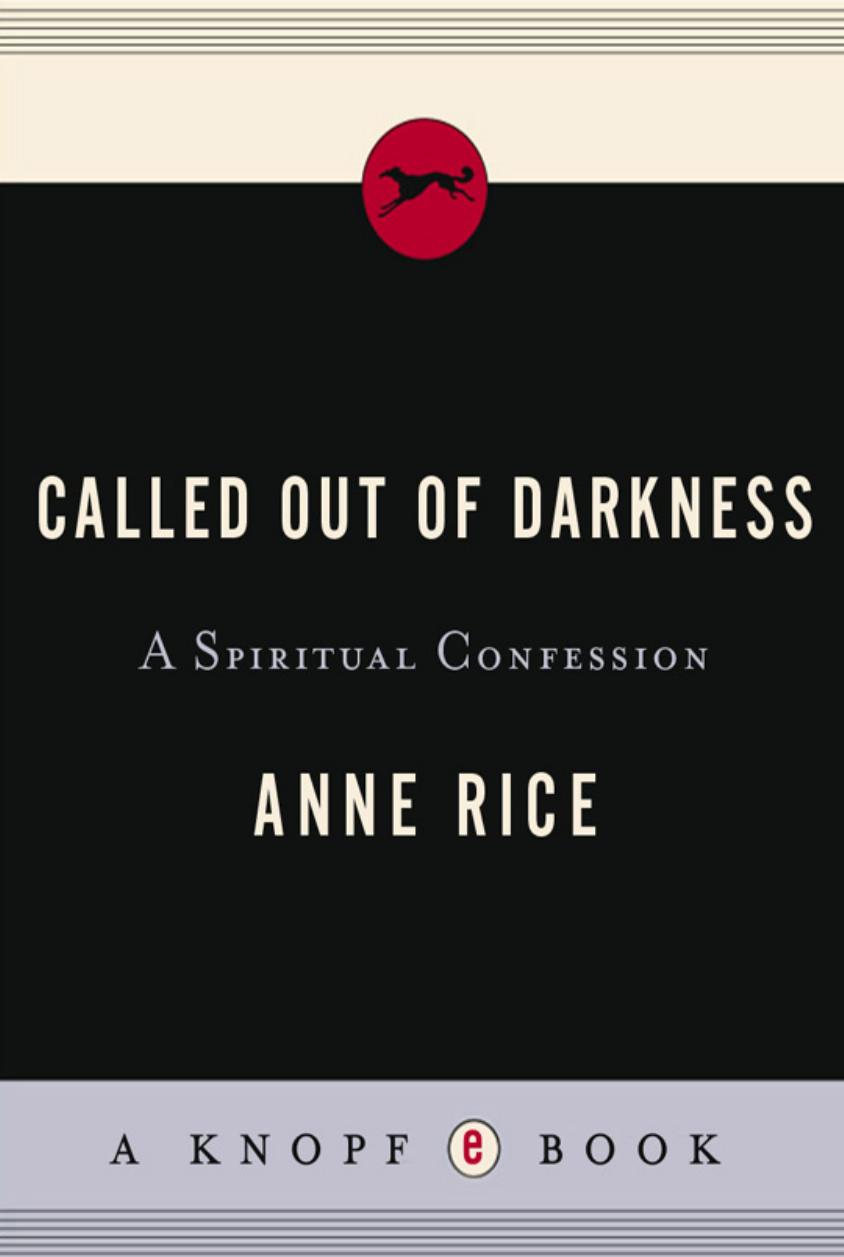 Called Out of Darkness by Anne Rice