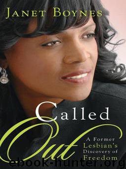 Called Out: A Former Lesbian's Discovery of Freedom by Janet Boynes