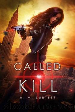 Called To Kill by A. M. Surtees