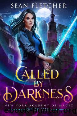 Called by Darkness (New York Academy of Magic Book 1) by Sean Fletcher