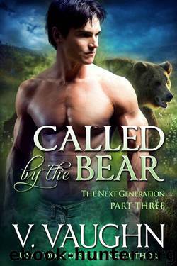 Called by the Bear - The Next Generation - Part 3 by V. Vaughn