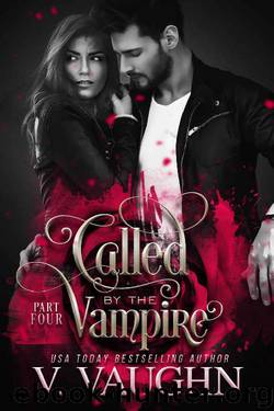 Called by the Vampire - Part 4 by V. Vaughn
