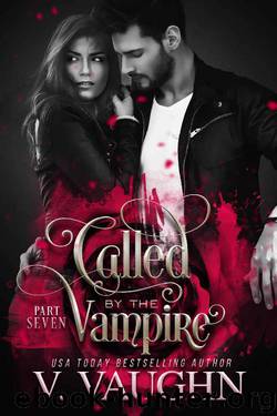 Called by the Vampire - Part 7 by V. Vaughn