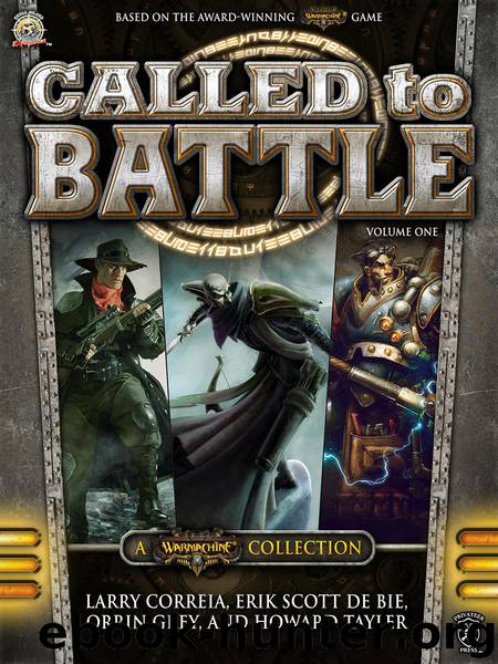 Called to Battle - Volume One by Larry Correia Erik Scott di Bie Orrin Grey & Howard Tayler