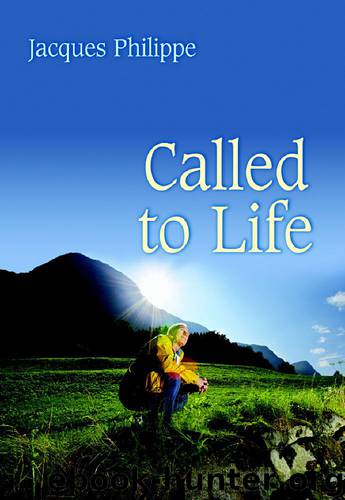 Called to Life by Jacques Philippe