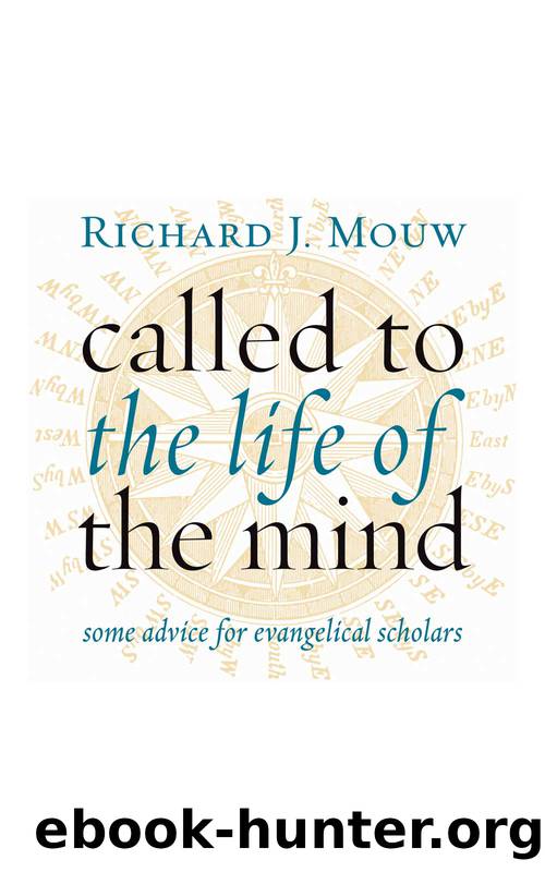 Called to the Life of the Mind by Mouw Richard J.;