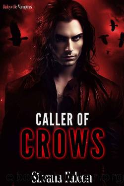 Caller of Crows: An MM Vampire Romance (Rubyville Vampires Book 1) by Silvana Falcon