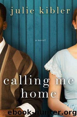 Calling Me Home by Kibler Julie