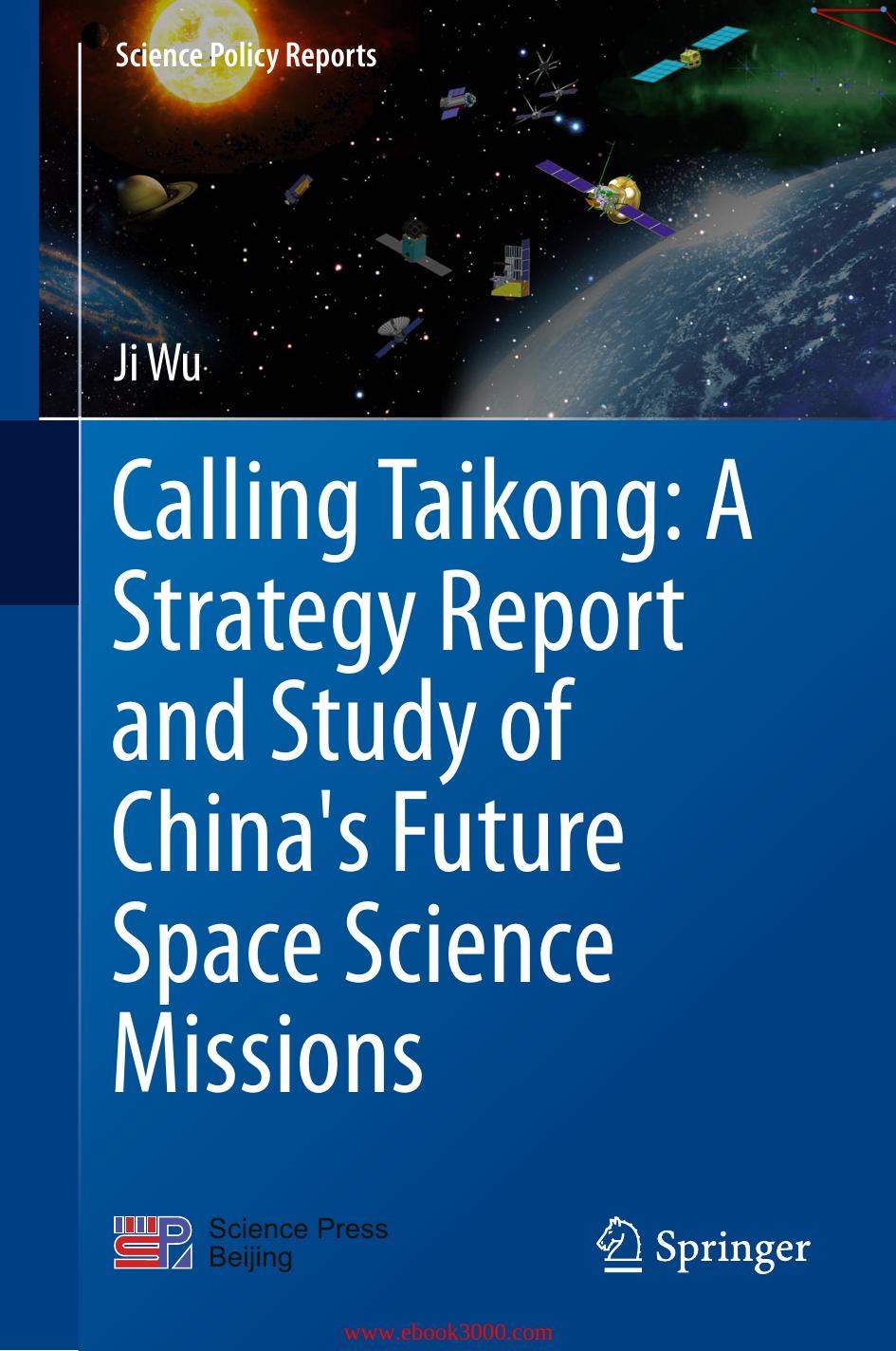 Calling Taikong: A Strategy Report and Study of China's Future Space Science Missions by Unknow